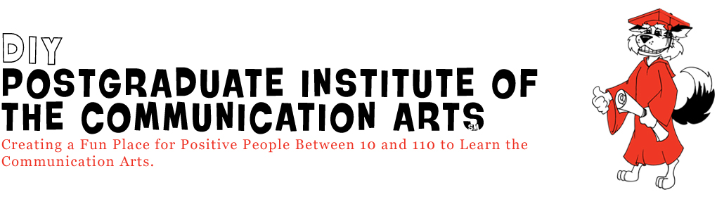 The DIY Post-Graduate Institute for the Communication Arts